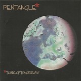 Pentangle - Think Of Tomorrow