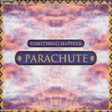 Something Happens - Parachute