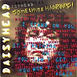 Something Happens - Daisyhead