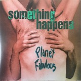 Something Happens - Planet Fabulous EP
