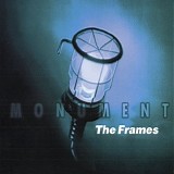 Frames, The - Monument