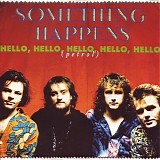 Something Happens - Hello, Hello, Hello, Hello, Hello (Petrol)