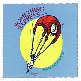 Something Happens - Parachute
