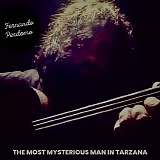 Perdomo, Fernando - The Most Mysterious Man In Tarzana