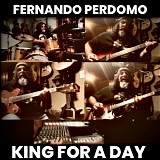Perdomo, Fernando - King For A Day