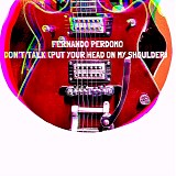 Perdomo, Fernando - Don't Talk (Put Your Head On My Shoulders)