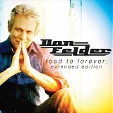 Don Felder - Road To Forever (Extended Edition)