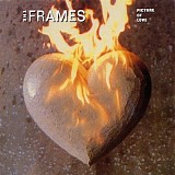 Frames, The - Picture Of Love