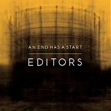 Editors - An End Has A Start