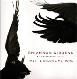 Rhiannon Giddens & Francesco Turrisi - They're Calling Me Home