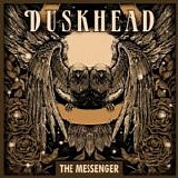 Duskhead - The Messenger