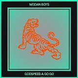 Wodan Boys - Godspeed a Go Go