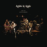 Arabs In Aspic - Live At Avantgarden