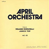 Roland Romanelli, Janick Top - April Orchestra Vol. 43 {Vinyl 24-192}