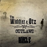 The Widdler & Otz - Outlaws