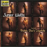 Junior Wells - Live At Buddy Guy's Legends