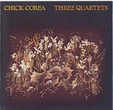 Chick Corea - Three Quartets