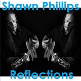 Phillips, Shawn - Reflections