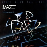 Maze featuring Frankie Beverly - Can't Stop the Love