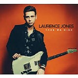 Laurence Jones - Take Me High