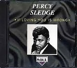 Percy Sledge - If Loving You Is Wrong