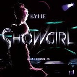 Kylie Minogue - Showgirl: Homecoming Live