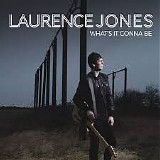 Laurence Jones - What's It Gonna Be