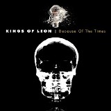 Kings Of Leon - Because Of The Times