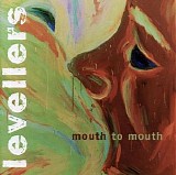 Levellers, The - Mouth To Mouth
