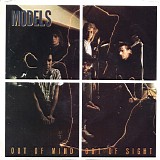 Models - Out Of Mind Out Of Sight