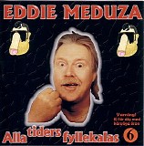 Eddie Meduza - Alla Tiders Fyllekalas Vol 6