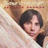 Jackson Browne - Tender Is The Night