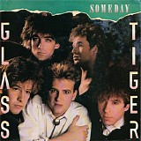 Glass Tiger - Someday