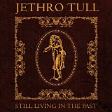 Jethro Tull - Still Living In The Past