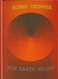 Robin Trower - For Earth Below (50th Anniversary Edition)