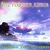 Flower Kings, The - Scanning The Greenhouse