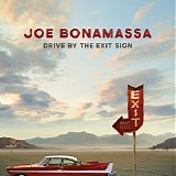 Joe Bonamassa - Drive By The Exit Sign