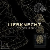 Liebknecht - Colossus EP
