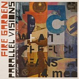 Fire Garden - Parallel Visions