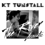 Tunstall, KT - The River (acoustic)