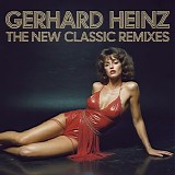 Gerhard Heinz - The New Classic Remixes