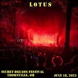 Lotus - Live at the Secret Dreams Festival, Thornville OH 07-18-25