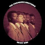 Chambers Brothers, The - Oh My God