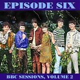 Episode Six - BBC Sessions Volume 2: 1968-1969