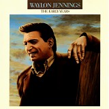 Waylon Jennings - The Early Years