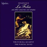 Francesco Geminiani - La Folia: Concertos and Sonatas