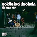 Goldie Lookin' Chain - Greatest Hits