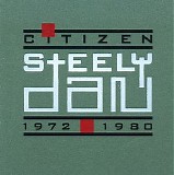 Steely Dan - Citizen Steely Dan 1972 - 1980