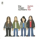 Magic Numbers, The - Hymn For Her
