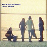 Magic Numbers, The - Love's A Game